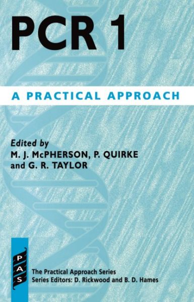 PCR: A Practical Approach (Practical Approach Series, 77)