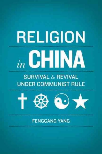 Religion in China: Survival and Revival under Communist Rule cover