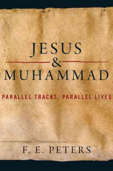 Jesus and Muhammad: Parallel Tracks, Parallel Lives cover
