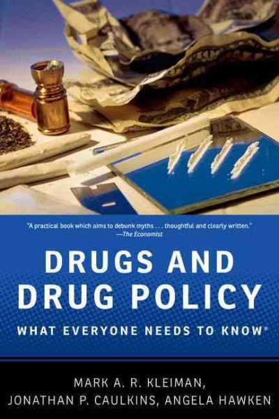 Drugs and Drug Policy: What Everyone Needs to Know (R) (What Everyone Needs To Know (R)) cover