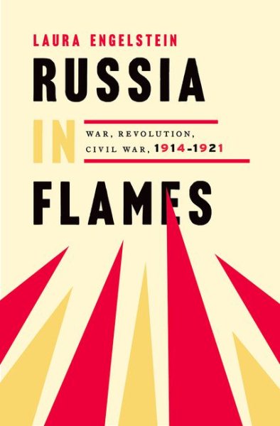 Russia in Flames: War, Revolution, Civil War, 1914 - 1921 cover