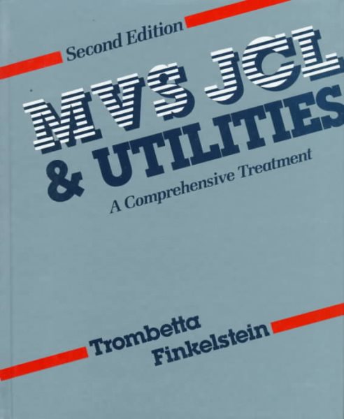 MVS JCL and Utilities: A Comprehensive Treatment cover