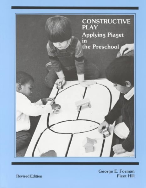 Constructive Play: Applying Piaget in the Preschool cover