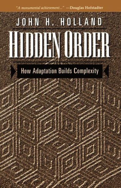 Hidden Order: How Adaptation Builds Complexity (Helix Books) cover