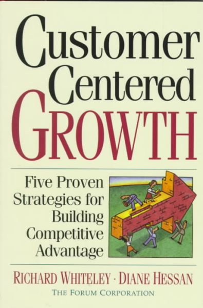 Customer-centered Growth: Five Proven Strategies For Building Competitive Advantage cover