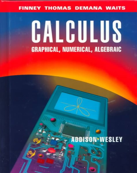 Calculus: Graphical, Numerical, Algebraic : Single Variable Version cover