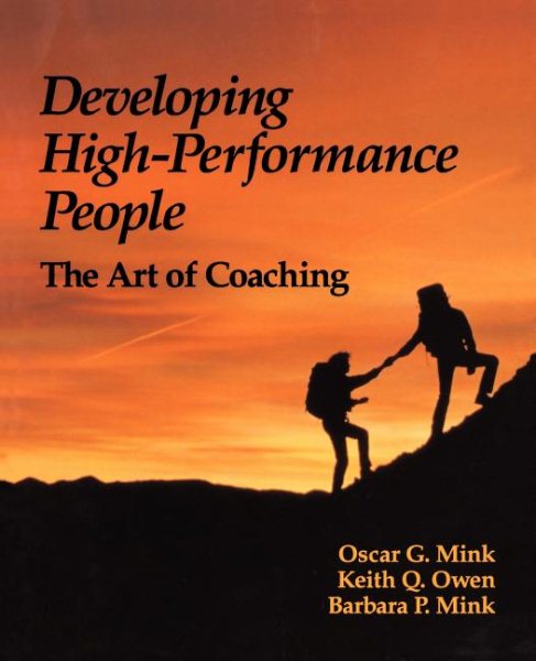 Developing High Performance People: The Art Of Coaching cover