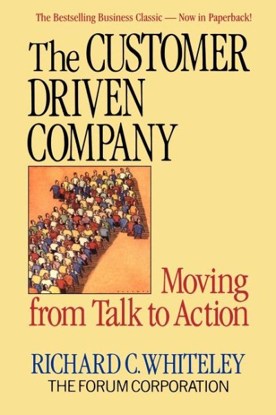 The Customer-Driven Company: Moving from Talk to Action cover