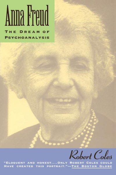Anna Freud: The Dream Of Psychoanalysis (A Merloyd Lawrence Book) cover