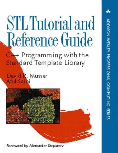 Stl Tutorial & Reference Guide: C++ Programming With the Standard Template Library (Addison-Wesley Professional Computing Series) cover