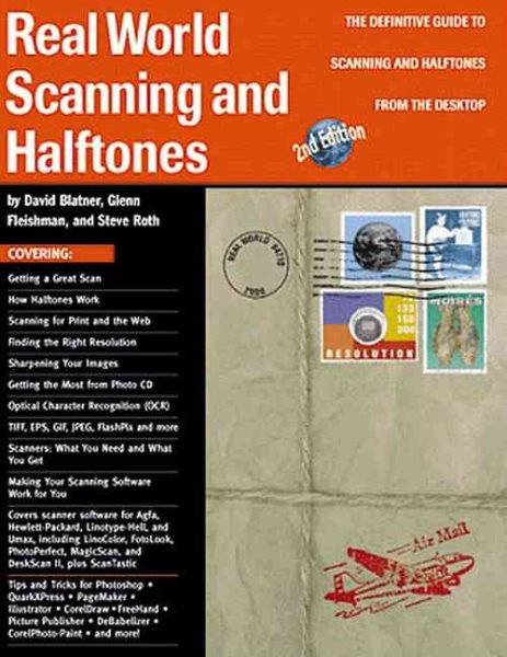 Real World Scanning and Halftones: The Definitive Guide to Scanning and Halftones from the Desktop (Real World Series) cover