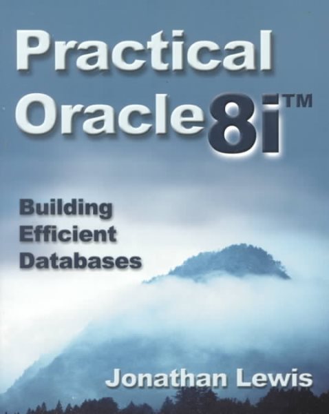 Practical Oracle8i¿: Building Efficient Databases cover