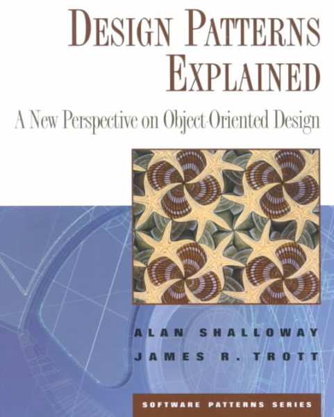 Design Patterns Explained: A New Perspective on Object-Oriented Design cover