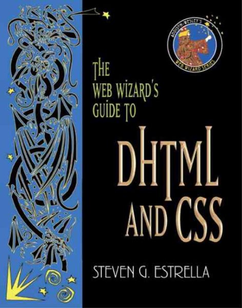 The Web Wizard's Guide to DHTML and CSS cover