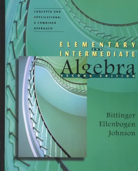 Elementary & Intermediate Algebra, Concepts and Applications: A Combined Approach (2nd Edition) cover