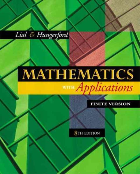 Mathematics with Applications, Finite Version (Chapters 1-10) (8th Edition) cover