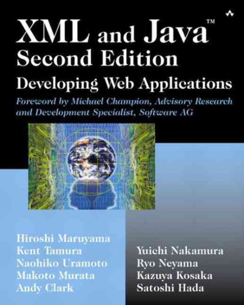 XML and Java¿: Developing Web Applications (2nd Edition) cover