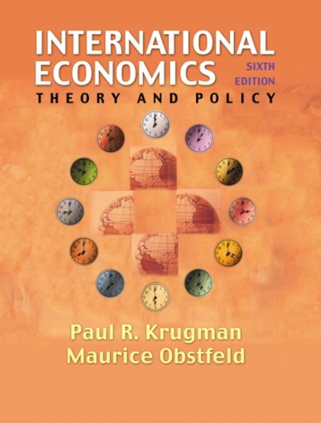 International Economics: Theory and Policy (6th Edition)