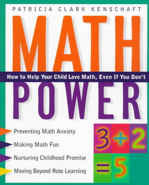 Math Power: How To Help Your Child Love Math, Even If You Don't
