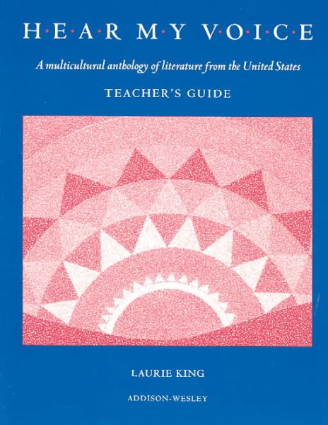 HEAR MY VOICE: A MULTICULTURAL ANTHOLOGY OF LITERATURE FROM THE UNITED  STATES, TEACHER GUIDE (DALE SEYMOUR MULTICULTURAL) cover