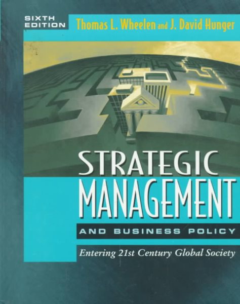 Strategic Management and Business Policy Entering 21st Century Global Society