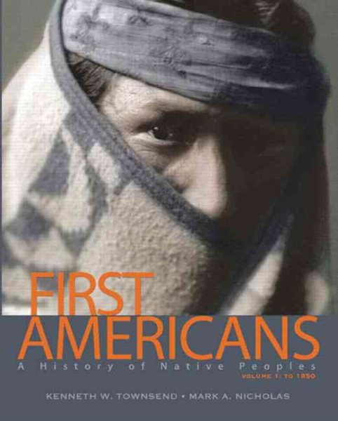 First Americans: A History of Native Peoples, Volume 1 to 1850 cover