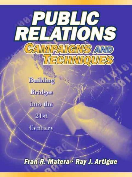 Public Relations Campaigns and Techniques: Building Bridges into the 21st Century cover