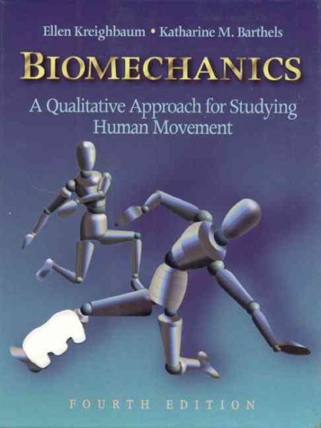 Biomechanics: A Qualitative Approach for Studying Human Movement (4th Edition) cover