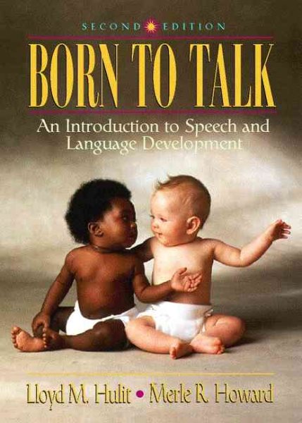 Born to Talk: An Introduction to Speech and Language Development