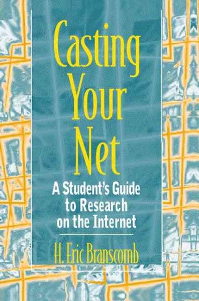Casting Your Net: A Student's Guide to Research on the Internet cover