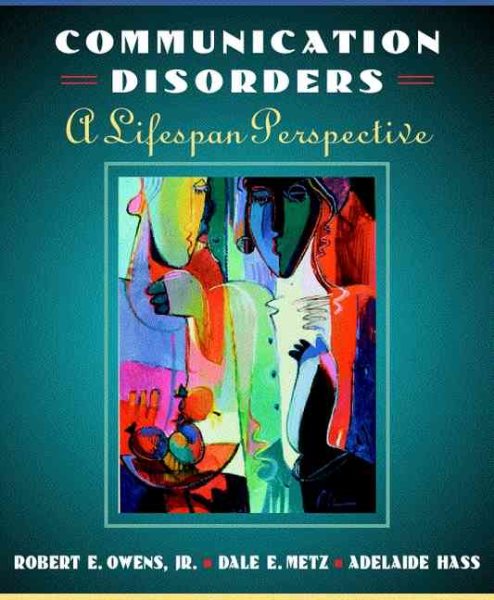Introduction to Communication Disorders: A Life Span Perspective cover