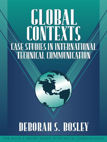 Global Contexts: Case Studies in International Technical Communication (Part of the Allyn & Bacon Series in Technical Communication) cover