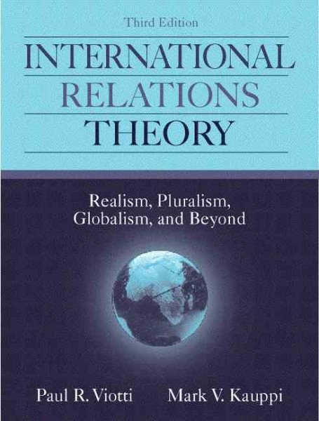 International Relations Theory: Realism, Pluralism, Globalism, and Beyond (3rd Edition)