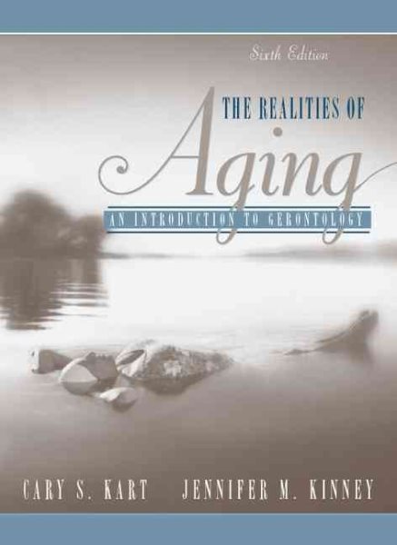 The Realities of Aging: An Introduction to Gerontology (6th Edition)