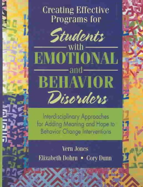 Creating Effective Programs for Students with Emotional and Behavior Disorders: Interdisciplinary Approaches for Adding Meaning and Hope to Behavior Change Interventions cover