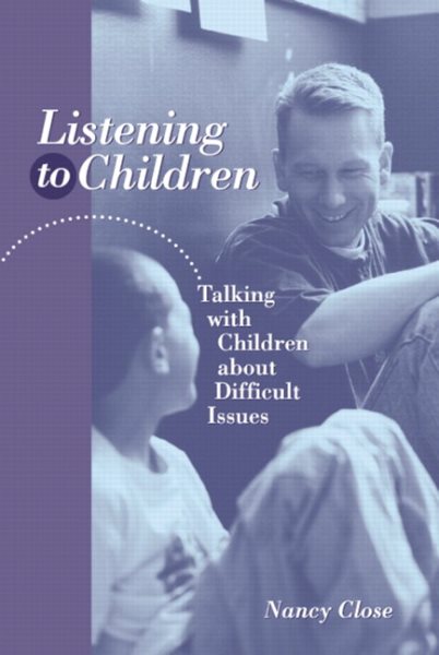 Listening to Children: Talking With Children About Difficult Issues cover