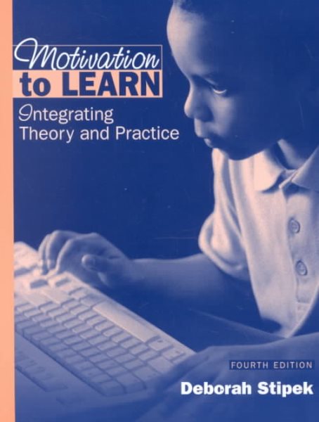 Motivation to Learn: Integrating Theory and Practice (4th Edition) cover