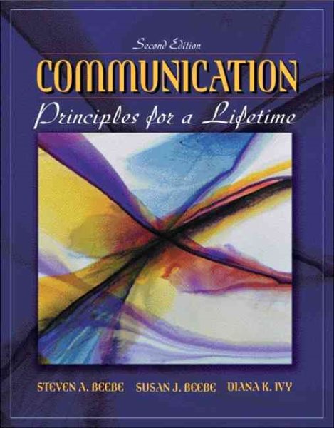 Communication: Principles for a Lifetime, Second Edition