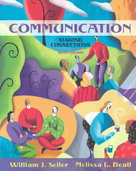 Communication: Making Connections (6th Edition) cover