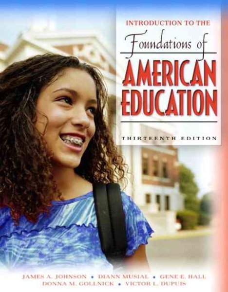 Introduction to the Foundations of American Education (13th Edition) cover