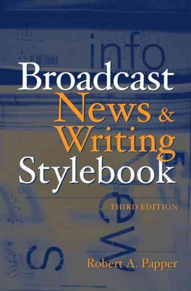Broadcast News and Writing Stylebook (3rd Edition) cover