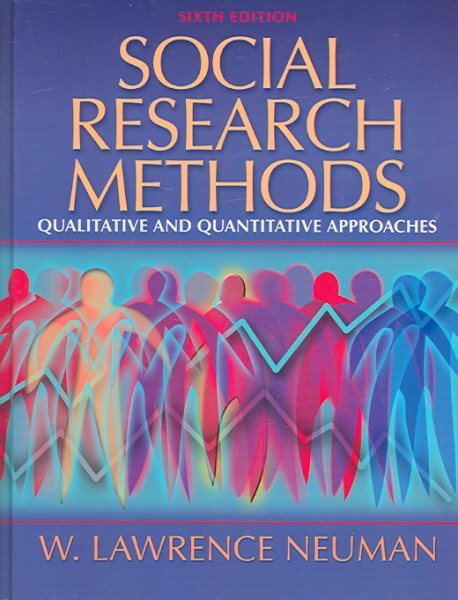 Social Research Methods: Qualitative and Quantitative Approaches (6th Edition)