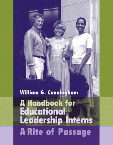 Handbook for Educational Leadership Interns, A: A Rite of Passage cover