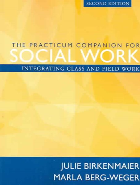 The Practicum Companion for Social Work: Integrating Class and Field Work (2nd Edition) cover