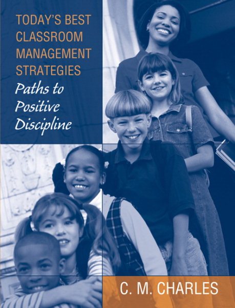 Today's Best Classroom Management Strategies: Paths to Positive Discipline cover