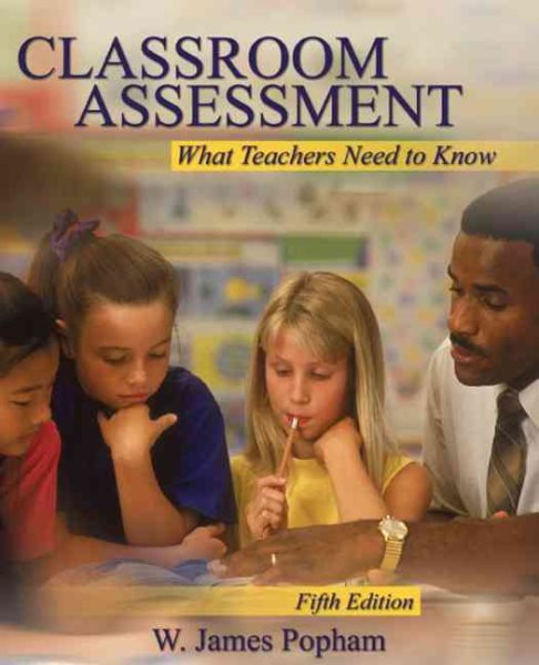 Classroom Assessment: What Teachers Need to Know (5th Edition) cover