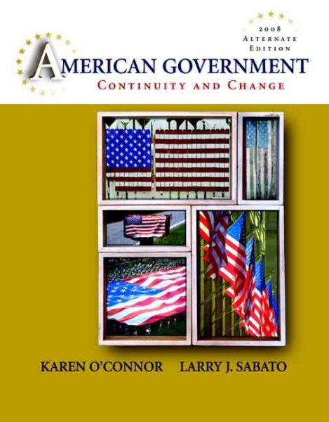 American Government: Continuity and Change, 2008 Alternate Edition (8th Edition) cover