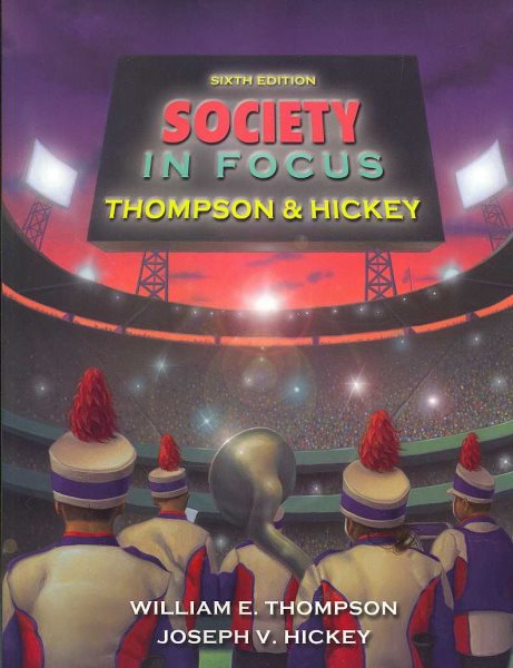 Society in Focus: An Introduction to Sociology (6th Edition)