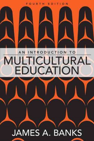 An Introduction to Multicultural Education, 4th Edition