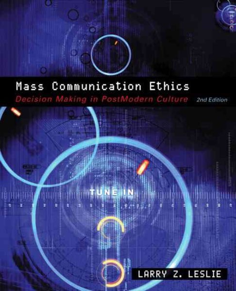 Mass Communication Ethics: Decision Making in Postmodern Culture (2nd Edition) cover